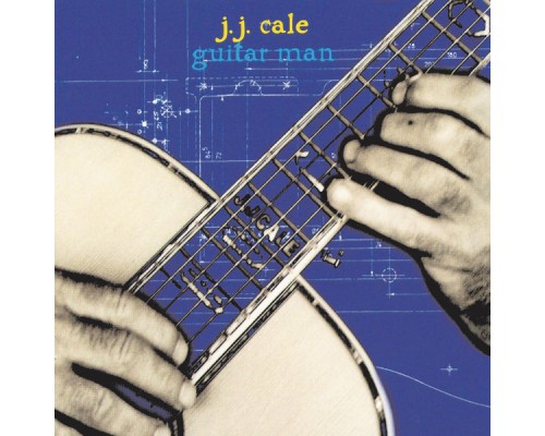 J.J. Cale - Guitar Man