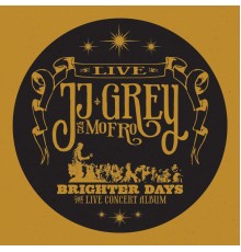 JJ Grey & Mofro - Brighter Days