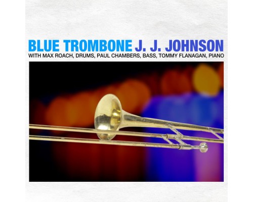 J.J. Johnson - Blue Trombone