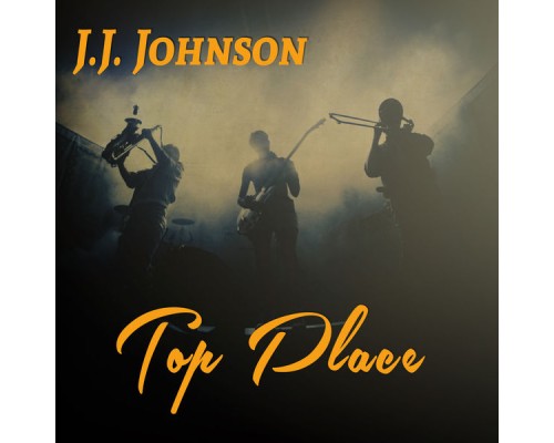 J.J. Johnson - Top Place