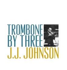 J.J Johnson - Trombone by Three