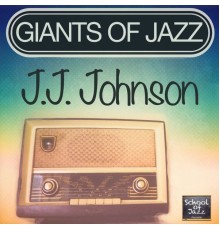 J.J. Johnson - Giants of Jazz