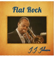 J.J. Johnson - Flat Rock