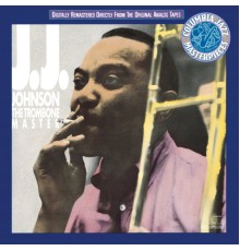 J.J. Johnson - The Trombone Master