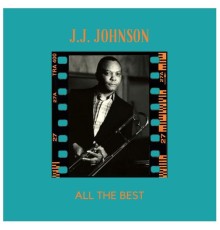 J.J. Johnson - All the Best