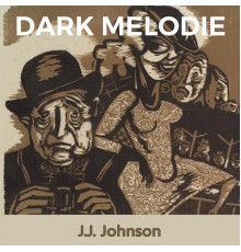 J.J. Johnson - Dark Melodie