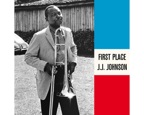 J.J. Johnson - First Place (Remastered)