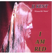 JJ Kent - I Am Red