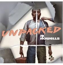 JK Howells - Unpacked - EP