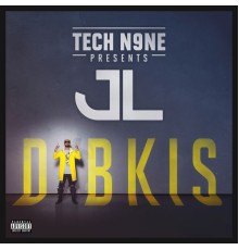 JL - Tech N9ne Presents DIBKIS