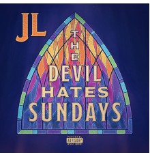 JL - The Devil Hates Sundays