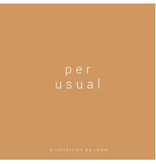 JMKM - Per Usual