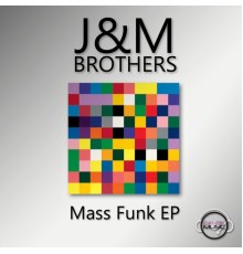 J&M Brothers - Mass Funk EP