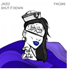 JNZO - Shut It Down