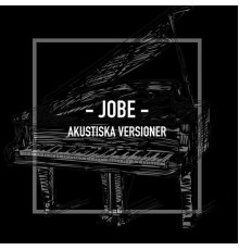 JOBE - Akustiska versioner