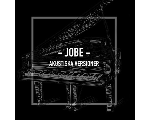 JOBE - Akustiska versioner