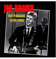 JOE BROWN - Hit Parade 1959-1962