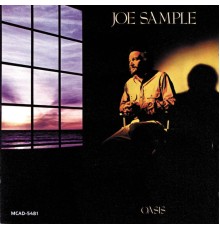 JOE SAMPLE - Oasis (Album Version)