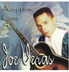 JOE VERAS - Acéptame Como Soy