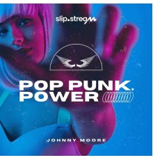 JOHNNY MOORE - Pop Punk.Power