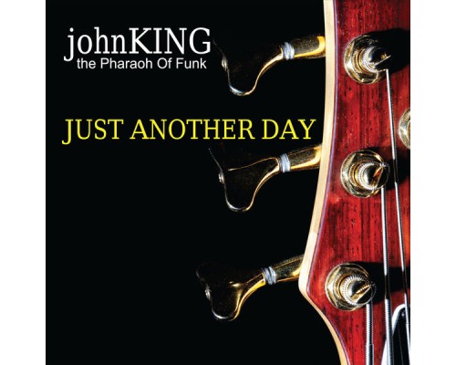 JOHN KING - Just Another Day