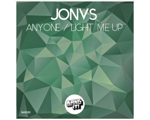 JONVS - Anyone / Light Me Up