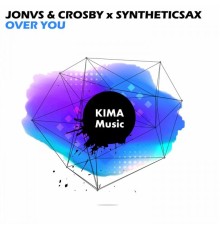 JONVS, CROSBY & Syntheticsax - Over You