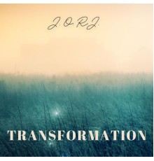 J.O.R.J. - Transformation