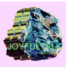 JOYFULTALK - MUUIXX