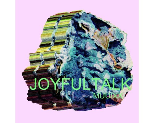 JOYFULTALK - MUUIXX