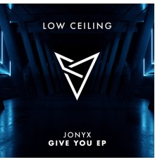 JOnyx - GIVE YOU EP