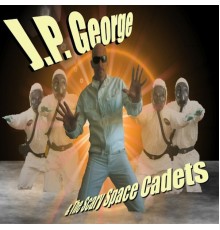 JP George & The Scary Space Cadets - Hellogoodbye