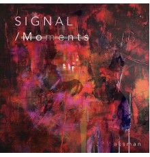 JP Waksman - Signal/Moments (Rerelease)