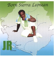 JR - Born Sierra Leonean