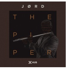 JØRD - The Piper