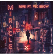 JØRD feat. Vic Brow - Miracle