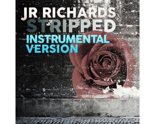 J.R. Richards - Stripped (Instrumental Version)