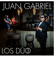 JUAN GABRIEL - Los Dúo 3