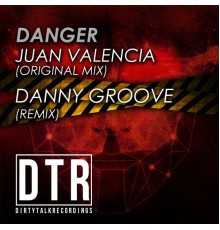 JUAN VALENCIA - Danger Ep