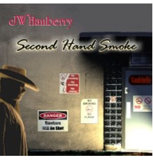 JW Hanberry - Second Hand Smoke