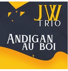 JW Trio - Andigan Au Boi