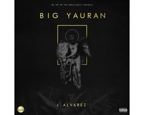 J Alvarez - Big Yauran