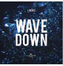 J Beatz - Wave Down