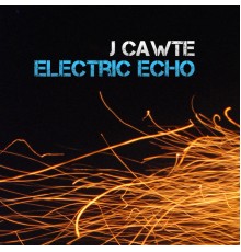 J Cawte - Electric Echo