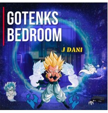 J Dani - Gotenks Bedroom