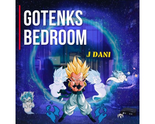 J Dani - Gotenks Bedroom