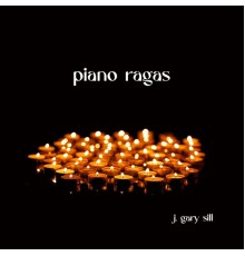 J. Gary Sill - Piano Ragas