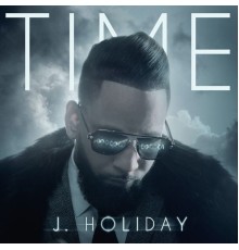 J. Holiday - Time