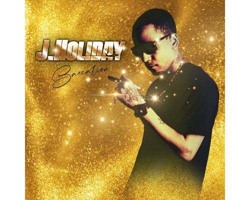 J. Holiday - Baecation