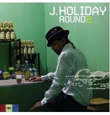 J Holiday - Round Two